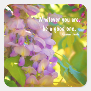 Wisteria Flower Inspirational Quote Square Sticker