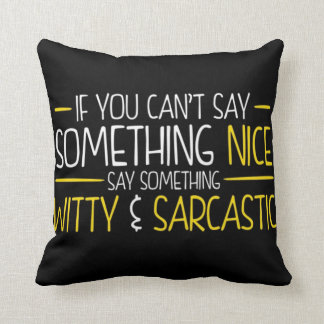 Wit and Sarcasm Cushion