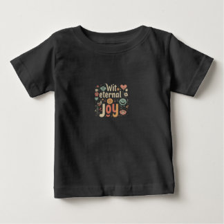Wit Eternal Joy Baby T-Shirt