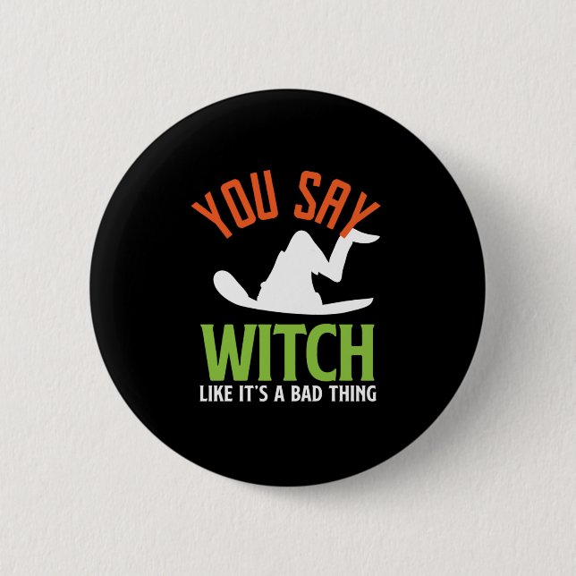 Witch and Witchcraft Puns Funny Halloween 6 Cm Round Badge (Front)