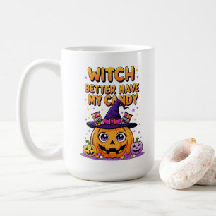 Witch Better Have My Candy – Cute Kawaii Halloween Coffee Mug