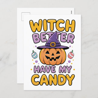 Witch Better Have My Candy – Cute Kawaii Halloween Holiday Postcard