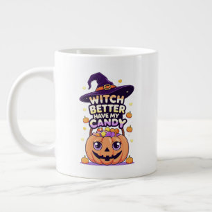 Witch Better Have My Candy – Cute Kawaii Halloween Large Coffee Mug