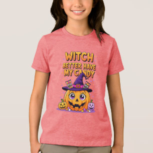 Witch Better Have My Candy – Cute Kawaii Halloween Tri-Blend Shirt