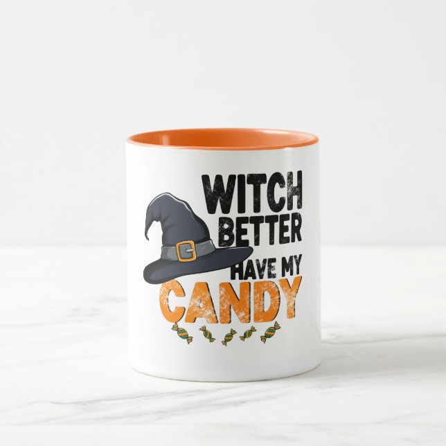 Witch Better Have My Candy Halloween  Mug (Center)