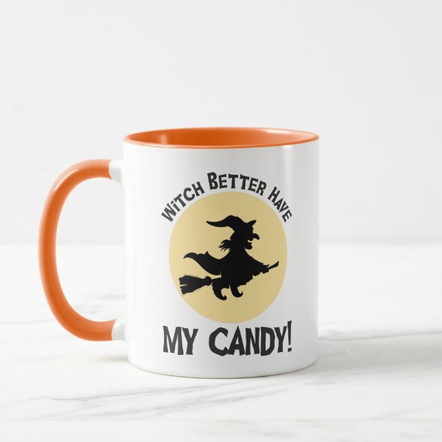 Witch Better Have My Candy! Mug (Left)