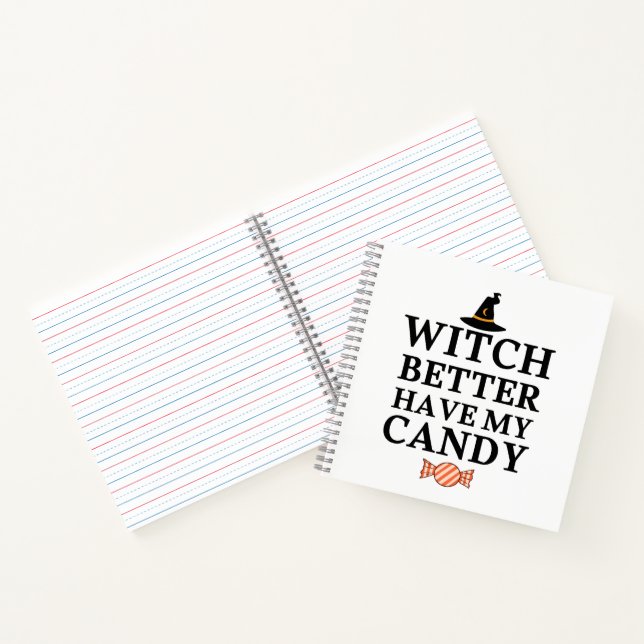 Witch Better Have My Candy Notebook (Inside)