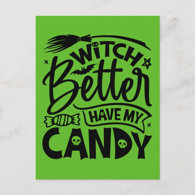 Witch Better Have My Candy Postcard (Front)