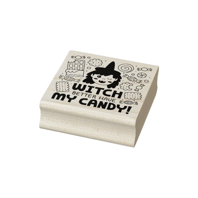 Witch better have my candy rubber stamp (Stamp)