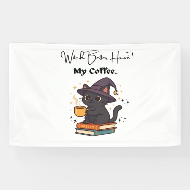 Witch Better Have My Coffee Classic T-Shirt Banner (Horizontal)