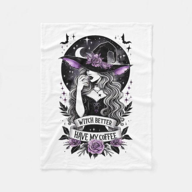 Witch Better Have My Coffee Funny Witch For Hallow Fleece Blanket (Front)