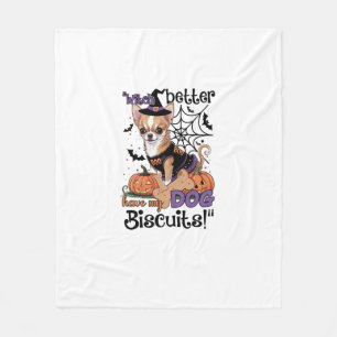 Witch better have my Dog Biscuits Cute Halloween C Fleece Blanket