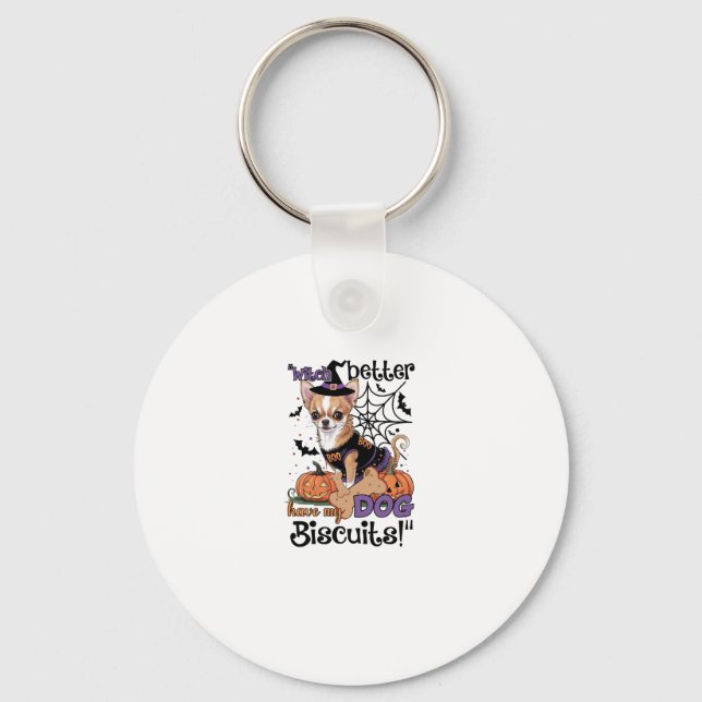 Witch better have my Dog Biscuits Cute Halloween C Key Ring (Front)