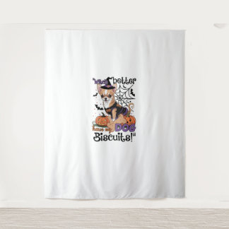 Witch better have my Dog Biscuits Cute Halloween C Tapestry