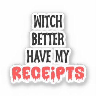Witch Better Have My Receipts Accountant Halloween