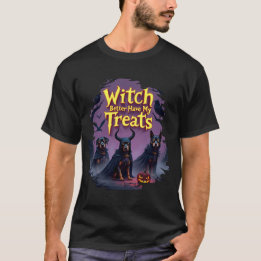 Witch Better Have My Treats Dog Halloween T-Shirt
