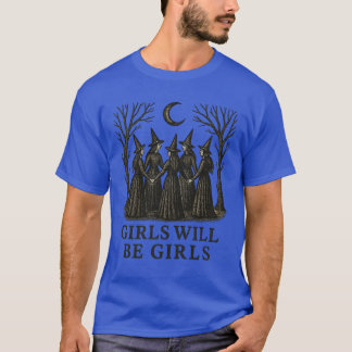 Witch Circle Feminist Shirt – Girls Will Be Girls 