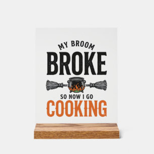 Witch Cooking My Broom Broke Funny Vintage_1 Acrylic Sign