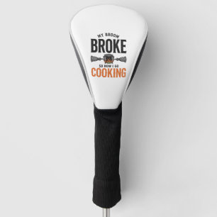 Witch Cooking My Broom Broke Funny Vintage_1 Golf Head Cover