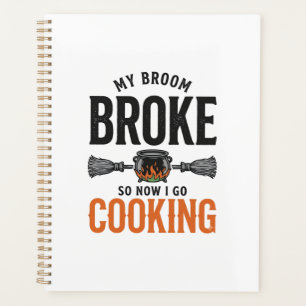 Witch Cooking My Broom Broke Funny Vintage_1 Planner