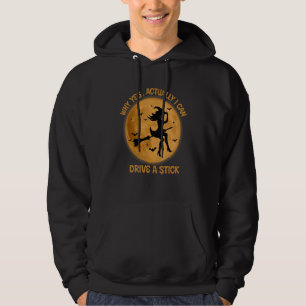 Witch Costume Why Yes Actually I Can Drive A Stick Hoodie