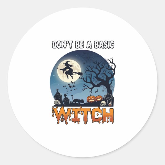 Witch Don Be Basic Halloween Moon Cat Pumpkin_1 Classic Round Sticker (Front)