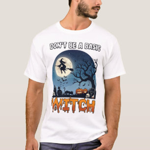 Witch Don Be Basic Halloween Moon Cat Pumpkin_1 T-Shirt