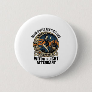 Witch flight attendant Halloween broom broke desig 6 Cm Round Badge