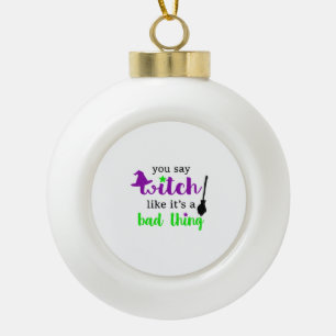 Witch Funny Halloween Ceramic Ball Christmas Ornament