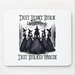 Witch Halloween They Didn't Burn Witches They Burn Mouse Mat