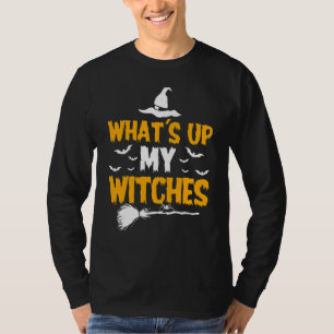 Witch Hat What's Up Witches Halloween T-Shirt