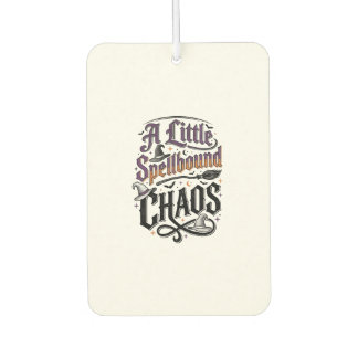 Witch Humour Shirt With Spellbound Chaos Typograph Car Air Freshener