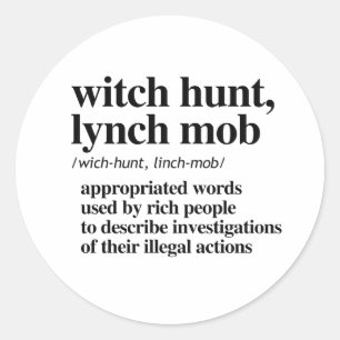 Witch Hunt, Lynch Mob Definition Classic Round Sticker