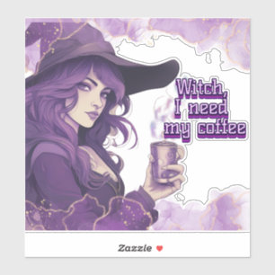Witch, I need my coffee