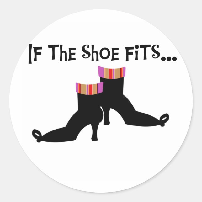 Witch If the Shoe Fits Classic Round Sticker (Front)