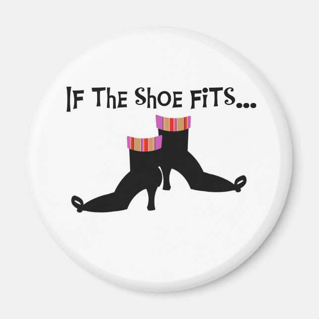 Witch If the Shoe Fits Magnet (Front)