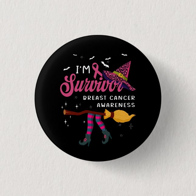 Witch Im A Survivor Halloween Breast Cancer Awaren 3 Cm Round Badge (Front)