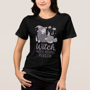 Witch Not A People Person Funny Halloween Tri-Blend Shirt