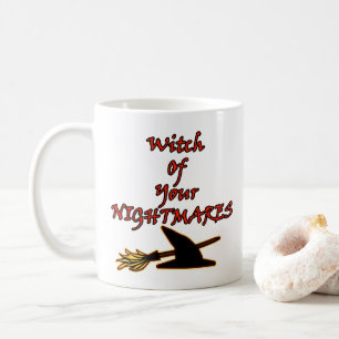 Witch Of Your Nightmares Coffee Mug