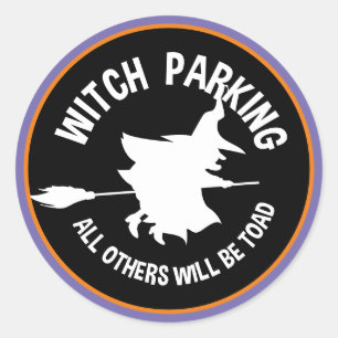 Witch Parking All Others will be Toad   Witch Classic Round Sticker