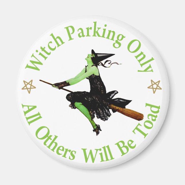 Witch Parking Only - All Others Will Be Toad! Magnet (Front)