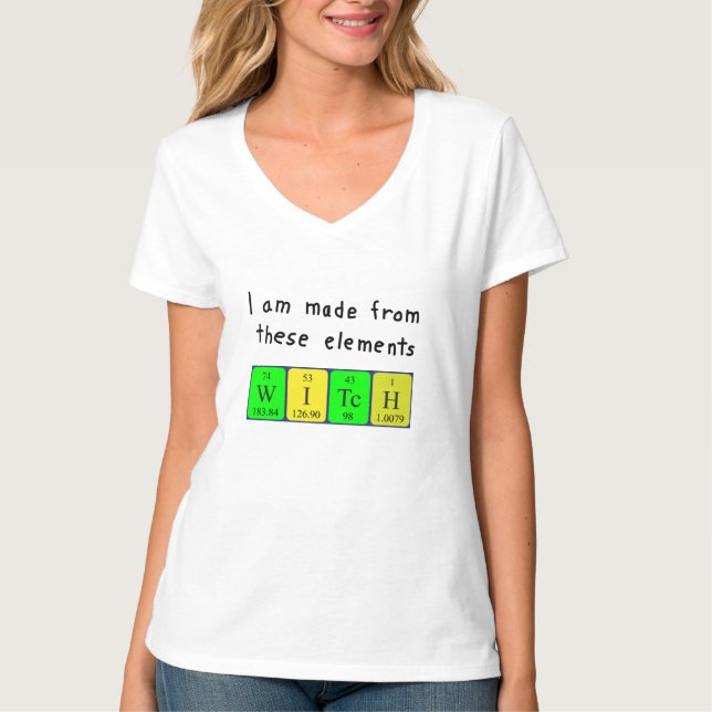 Witch periodic table name shirt (Front)
