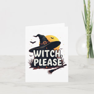 Witch Please  Card