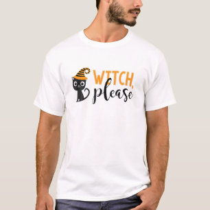 Witch Please Funny Halloween Cat T T-Shirt