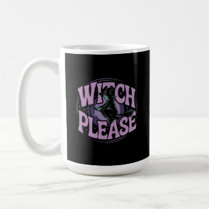 Witch Please Funny Halloween Party Spooky Cute Coffee Mug