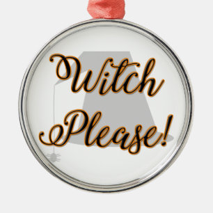 witch please funny halloween with hat metal tree decoration