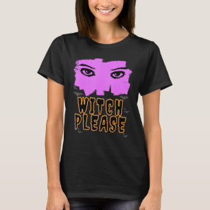 Witch Please Half Face 50 Halloween Costume Fun Wo T-Shirt
