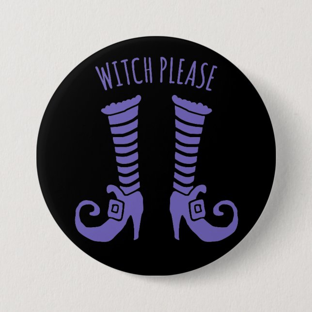 Witch Please Halloween Large, 3 Inch Round Button (Front)