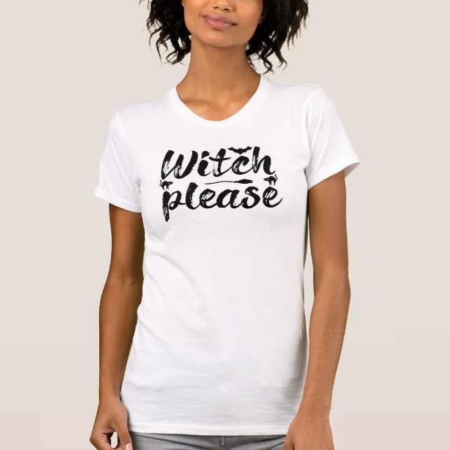 Witch Please, Halloween Witch Broom, Bat & Cats T-Shirt (Front)