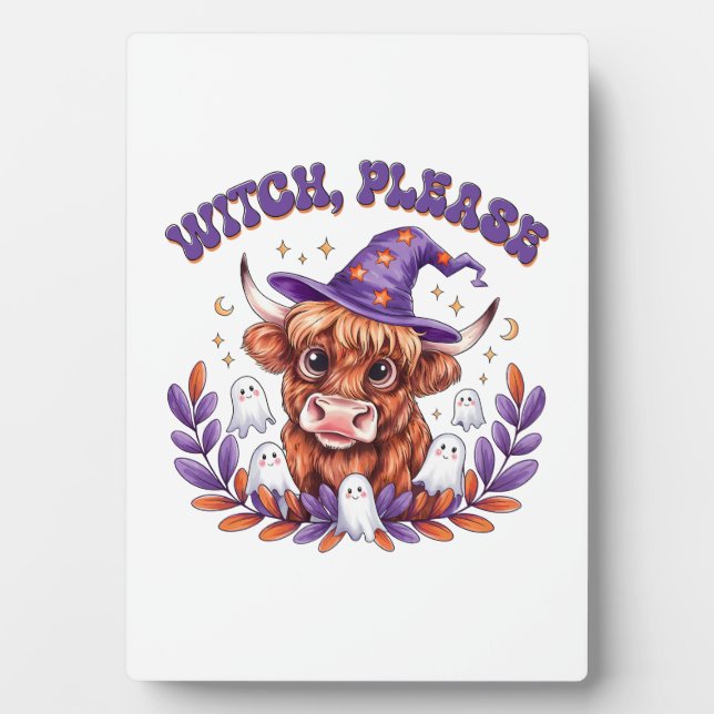 Witch Please Highland Cow Halloween Plaque (Front)